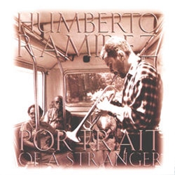 HUMBERTO RAMIREZ / ウンベルト・ラミレス / PORTRAIT OF A STRANGER
