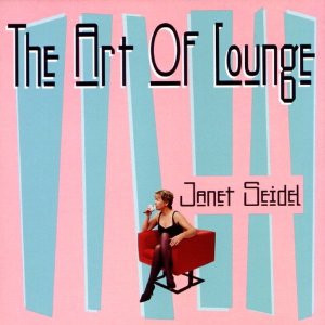 JANET SEIDEL / ジャネット・サイデル / THE ART OF LOUNGE VOL.1