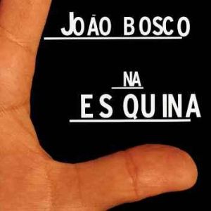 JOAO BOSCO / ジョアン・ボスコ / NA ESQUINA