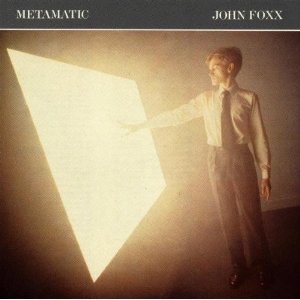 JOHN FOXX / ジョン・フォックス / METAMATIC - IMPORT
