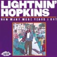 LIGHTNIN' HOPKINS / ライトニン・ホプキンス / HOW MANY MORE YEARS I GOT?