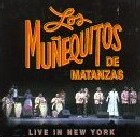 LOS MUNEQUITOS DE MATANZAS / ロス・ムニェキートス・デ・マタンサス / LIVE IN NEW YORK
