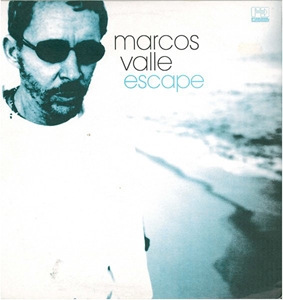 MARCOS VALLE / マルコス・ヴァーリ / ESCAPE