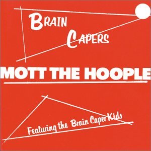 MOTT THE HOOPLE / モット・ザ・フープル / BRAIN CAPERS - JAPAN