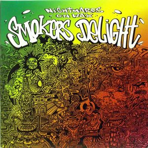 NIGHTMARES ON WAX / ナイトメアズ・オン・ワックス / SMOKERS DELIGHT