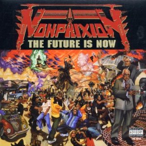 NON PHIXION / THE FURURE IS NOW