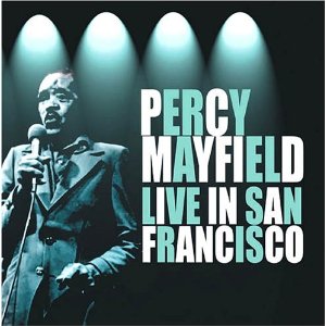 PERCY MAYFIELD / パーシー・メイフィールド / LIVE IN SAN FRANCISCO