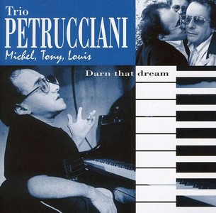 MICHEL PETRUCCIANI / ミシェル・ペトルチアーニ / Darn That Dream
