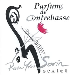 PIERRE-YVES SORIN / ピエール・イヴ・ソリン / Parfums De Contrebasse 