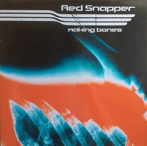 RED SNAPPER / レッド・スナッパー / MAKING BONES