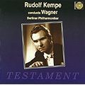 RUDOLF KEMPE / ルドルフ・ケンペ / KEMPE CONDUCTS WAGNER