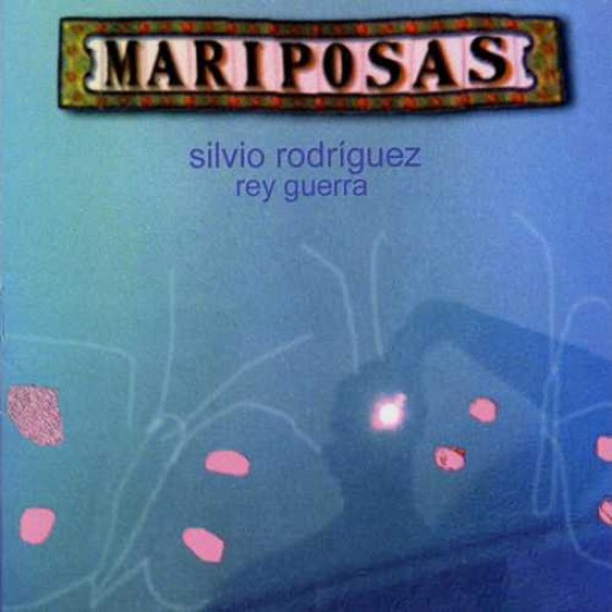 SILVIO RODRIGUEZ / シルビオ・ロドリゲス / MARIPOSAS