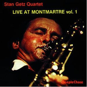 STAN GETZ / スタン・ゲッツ / Live At Montmartre Vol.1