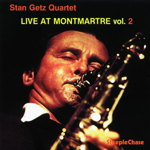 STAN GETZ / スタン・ゲッツ / Live At Montmartre Vol.2