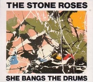 STONE ROSES / ストーン・ローゼズ / SHE BANGS THE DRUM