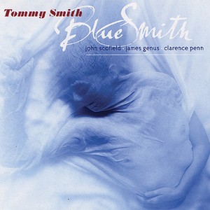 TOMMY SMITH / トミー・スミス / Bluesmith