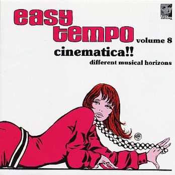 V.A.(BRUNO NICOLAI,BERTO PISANO,LUIS BACALOV...) / Easy Tempo Volume 8: Cinematica!! 