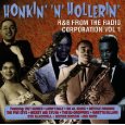 V.A. (HONKIN' N' HOLLERIN') / HONKIN' N' HOLLERIN': R&B FROM THE RADIO CORPORATION VOL.1