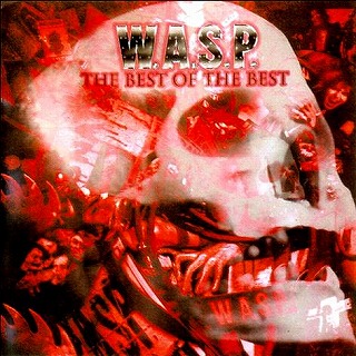 W.A.S.P. / ワスプ / THE BEST OF THE BEST<DIGI>