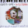 YO LA TENGO / ヨ・ラ・テンゴ / GENIUS+LOVE=YO LA TENGO