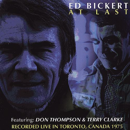 ED BICKERT / エド・ビッカート / At Last: Recorded Live In Toronto Canada 1975
