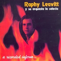 RAPHY LEAVITT / ラフィー・レアビー / RECORDED INFERNO