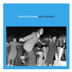 V.A. (DISCO DISCHARGE) / ディスコ・ディスチャージ / DISCO DISCHARGE: DISCO BOOGIE (2CD スリップケース仕様) 