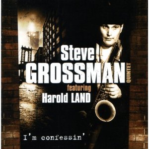 STEVE GROSSMAN / スティーヴ・グロスマン / I'm Confessin'