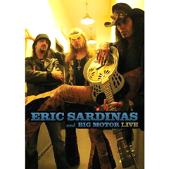 ERIC SARDINAS / エリック・サーディナス / ERIC SARDINAS & AND BIG MOTOR (DVD)