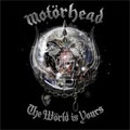 MOTORHEAD / モーターヘッド / THE WORLD IS YOURS