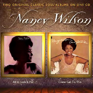 NANCY WILSON / ナンシー・ウィルソン / ALL IN LOVE IS FAIR + COME GET TO THIS(2 ON 1)