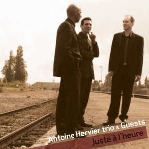 ANTOINE HERVIER / アントワン・エルヴィエ / Juste a L'heure