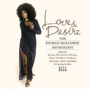 PATRICE HOLLOWAY / パトリス・ハロウェイ / LOVE & DESIRE: THE PATRICE HOLLOWAY ANTHOLOGY