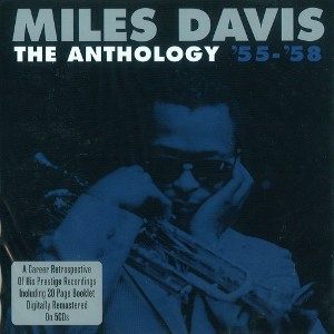 MILES DAVIS / マイルス・デイビス /  Anthology 55-58