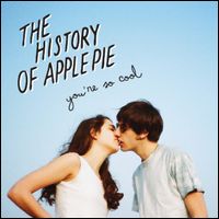 HISTORY OF APPLE PIE / ヒストリー・オブ・アップル・パイ / YOU'RE SO COOL