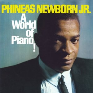 PHINEAS NEWBORN JR. / フィニアス・ニューボーン・ジュニア / World of Piano