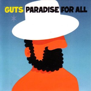 GUTS / PARADISE FOR ALL