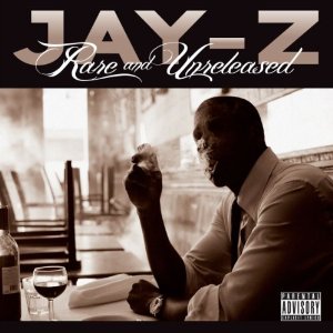JAY Z / RARE AND UNRELEASED
