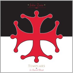 JOHN ZORN / ジョン・ゾーン / Templars: In Sacred Blood
