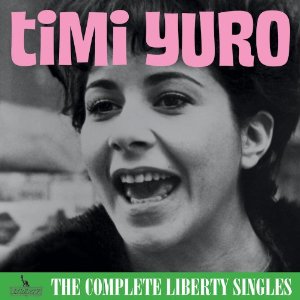 TIMI YURO / ティミ・ユーロ / THE COMPLETE LIBERTY SINGLES (2CD)