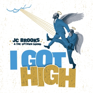 JC BROOKS & THE UPTOWN SOUND / JCブルックス & ザ・アップタウン・サウンド / I GOT HIGH + RIVER (7")