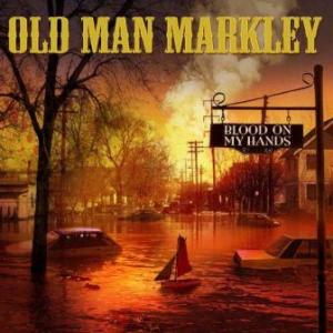 OLD MAN MARKLEY / オールド・マン・マーキー / BLOOD ON MY HANDS (7")