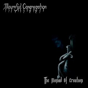 MOURNFUL CONGREGATION / モーンフル・コングリゲイション / THE MONAD OF CREATION