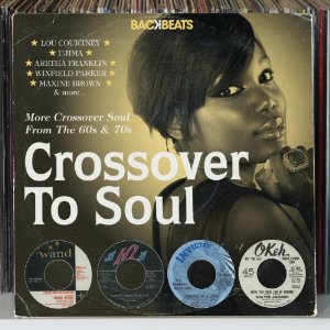 V.A. (BACKBEATS) / CROSSOVER TO SOUL: MORE CROSSOVER SOUL FROM