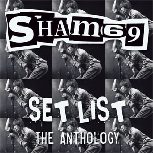 SHAM 69 / シャム69 / SET LIST: THE ANTHOLOGY