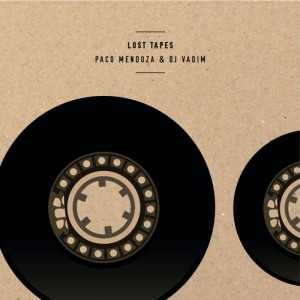 PACO MENDOZA & DJ VADIM / LOST TAPES EP