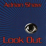 ADRIAN SHAW / LOOK OUT