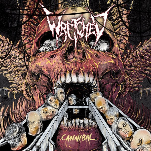 WRETCHED / CANNIBAL