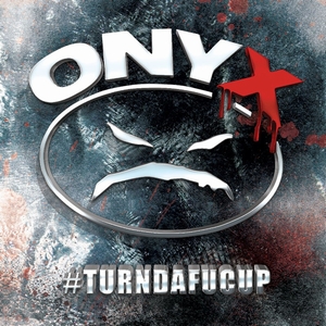 ONYX / #TURNDAFUCUP (CD)