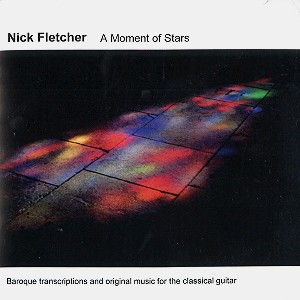 NICK FLETCHER / A MOMENT OF STARS